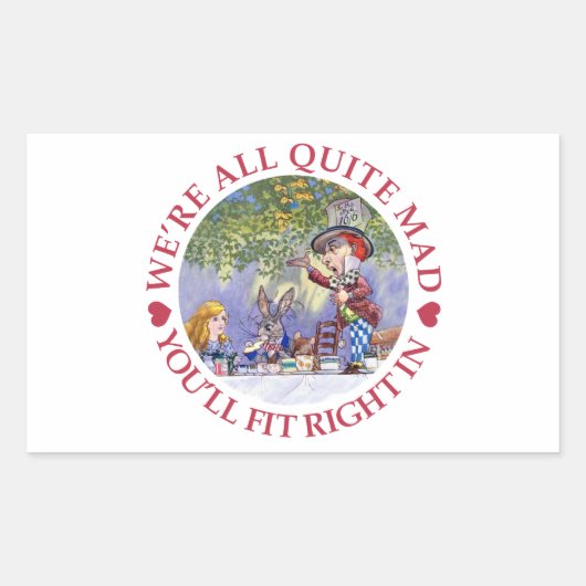 We're All Quite Mad, You'll Fit Right In! Rechthoekige Sticker (Voorkant)