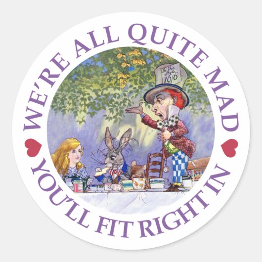 We're All Quite Mad, You'll Fit Right In! Ronde Sticker (Voorkant)