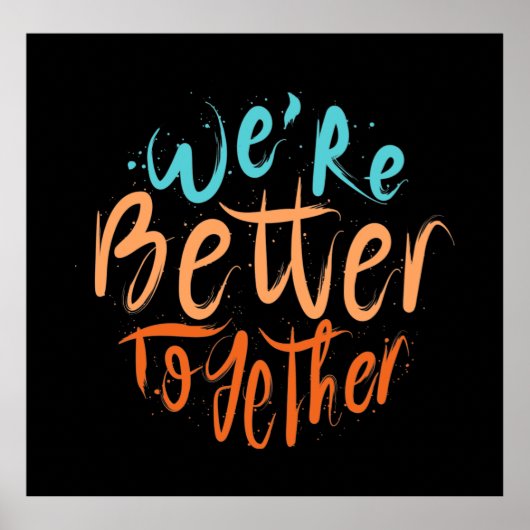 We're Better Together Lettering Poster (Voorkant)