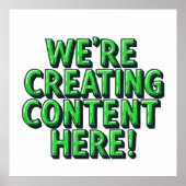 We're Creating Content Here Poster (Voorkant)