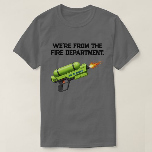 We're From the Fire Department T-shirt (Design voorkant)