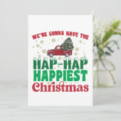 Were Gonna Have The Hap Happiest Christmas Kaart (Staand voorkant)