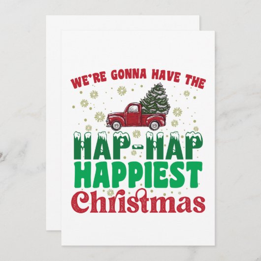 Were Gonna Have The Hap Happiest Christmas Kaart (Voorkant / Achterkant)
