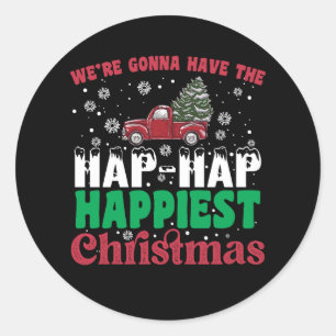 Were Gonna Have The Hap Happiest Christmas Ronde Sticker