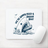 We're Gonna Need A Bigger Boat  Muismat (Met muis)