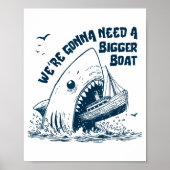 We're Gonna Need A Bigger Boat  Poster (Voorkant)
