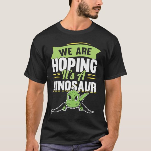 We're Hoping For A Dinosaur Pregnancy Announcement T-shirt (Voorkant)