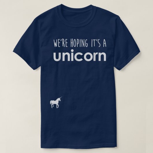 We're Hoping Unicorn , Funny Pregnancy Announcemen T-shirt (Design voorkant)