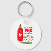 Were Made Pho Each Other  Sleutelhanger (Voorkant)