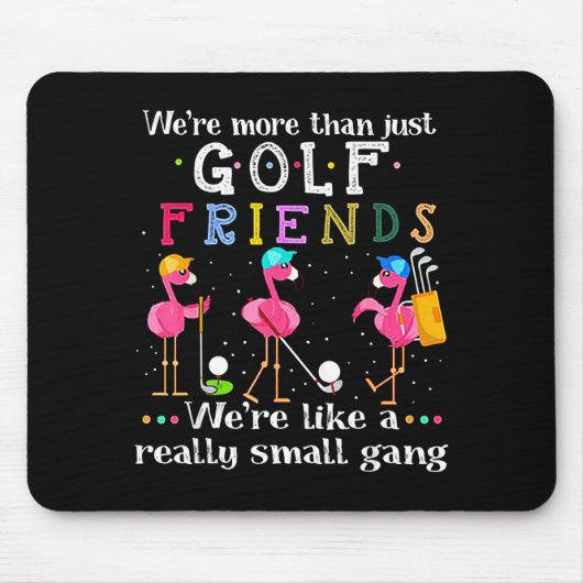 We're More Than Just Golf Friends Shirt Flamingo  Muismat (Voorkant)