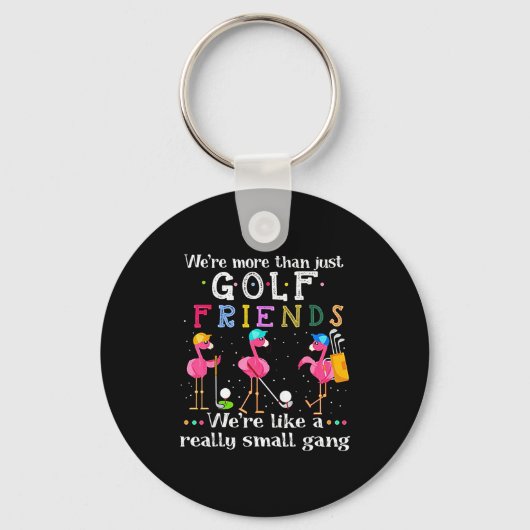 We're More Than Just Golf Friends Shirt Flamingo  Sleutelhanger (Voorkant)