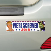 We're Screwed 2016 - Anti-Trump Hillary Clinton Bumpersticker (Op auto)