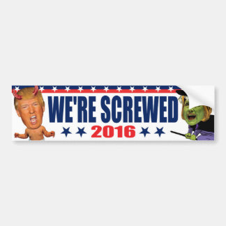 We're Screwed - Anti-Trump Duivel Hillary Witch Bumpersticker