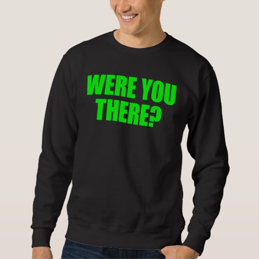 Were You There Were You There Trui (Voorkant)