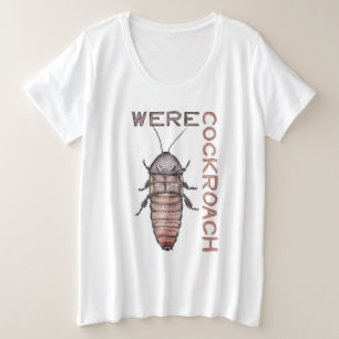 Werecockroach Plus Size T-shirt