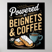 Wered By Beignets And Coffee Funny New Orleans Quo Poster (Voorkant)