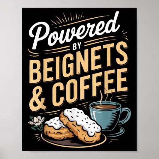 Wered By Beignets And Coffee Funny New Orleans Quo Poster (Voorkant)