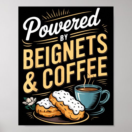 Wered By Beignets And Coffee Funny New Orleans Quo Poster (Voorkant)