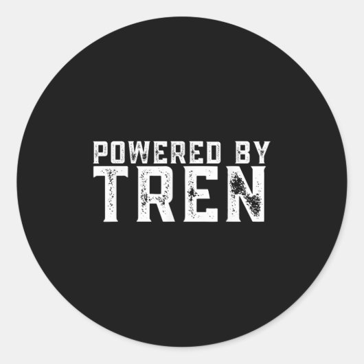 Wered By Tren _ Legalize Anabolic Steroids _ Funny Ronde Sticker (Voorkant)