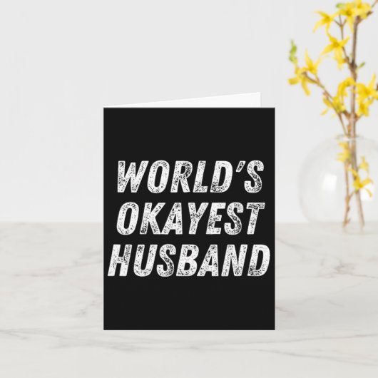 Wereld#39; s Okayest echtgenoot Grappige papa Verj Kaart (Gele Bloem)