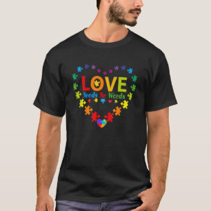 Wereld Autisme Bewustzijn 2 April 2023 Liefde Need T-shirt