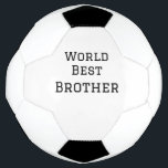 Wereld beste broer voeg naam tekst sport tekst een voetbal<br><div class="desc">ontwerp</div>