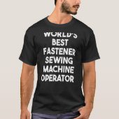 Wereld beste snelste naaimachinist t-shirt (Voorkant)