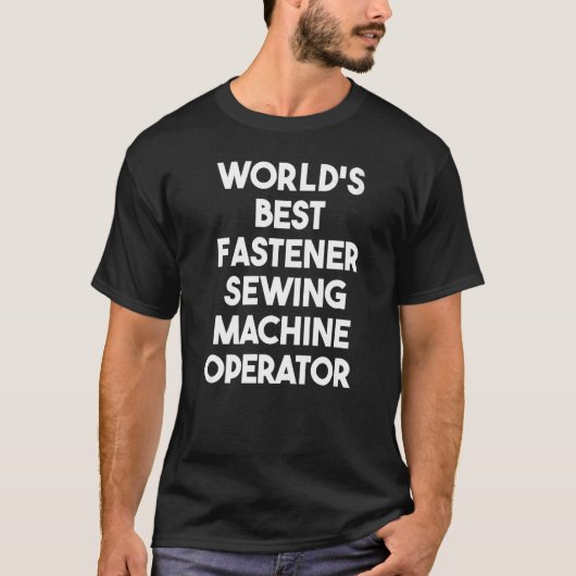 Wereld beste snelste naaimachinist t-shirt (Voorkant)