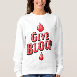 Wereld Bloeddonordag - Geef bloedtekst voor bewust Trui