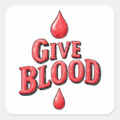 Wereld Bloeddonordag - Geef bloedtekst voor bewust Vierkante Sticker (Voorkant)