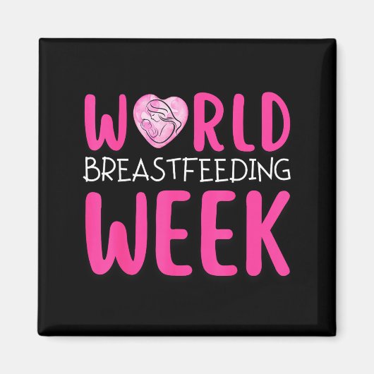 Wereld borstvoedingsweek bewustzijn maand moeder magneet (Voorkant)