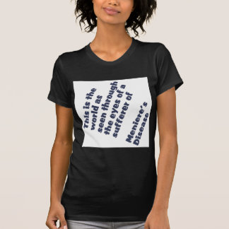 wereld door de ogen van meniere t-shirt