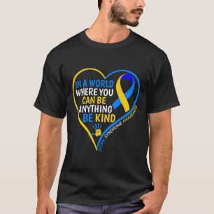 Wereld Down Syndroom Dag Be Kind Down Syndroom Awa T-shirt