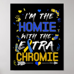Wereld Down Syndroom Dag Homie met een extra chrom Poster