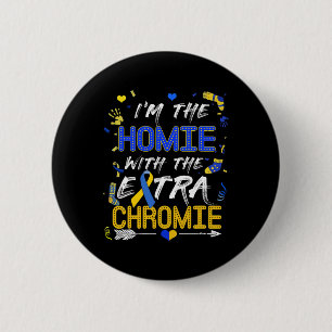 Wereld Down Syndroom Dag Homie Met Een Extra Chrom Ronde Button 5,7 Cm