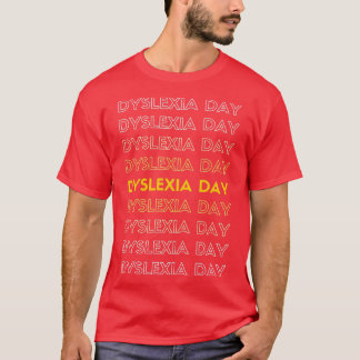Wereld Dyslexie Bewustmakingsdag T T-shirt