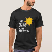 Wereld Heeft Empathie T-shirt nodig - donker (Voorkant)
