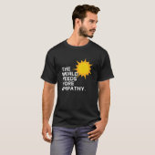 Wereld Heeft Empathie T-shirt nodig - donker (Voorkant volledig)