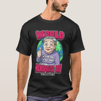 Wereld menopauze dag 18 oktober Wij verwijderen st T-shirt