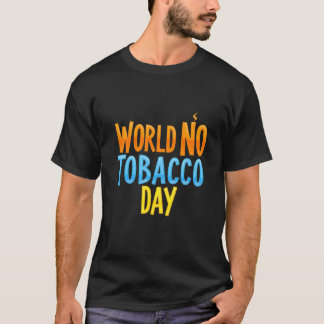 Wereld Niet Roken Dag: Adem Vrij, Leef Volledig. T-shirt