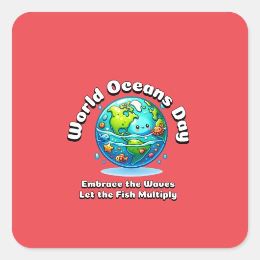 Wereld Oceanen Dag: 8 juni Vierkante Sticker (Voorkant)