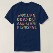 Wereld Okayest Assistant Principal Cadea Idea T-shirt (Design voorkant)