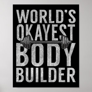 Wereld Okayest Body Builder Funny Gym Workout Body Poster