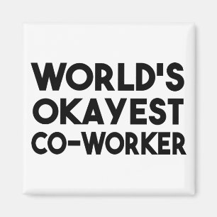 Wereld Okayest Co-Worker Magneet