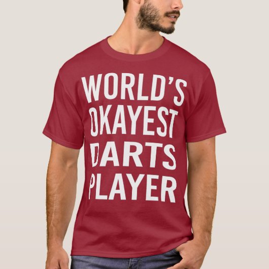 Wereld Okayest Darts Player Best Funny Gift Pin T-shirt (Voorkant)