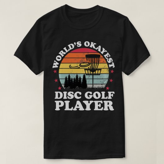 Wereld Okayest Disk Golf Player Funny Frisbee Golf T-shirt (Design voorkant)