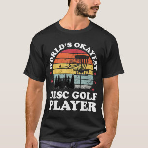 Wereld Okayest Disk Golf Player Funny Frisbee Golf T-shirt