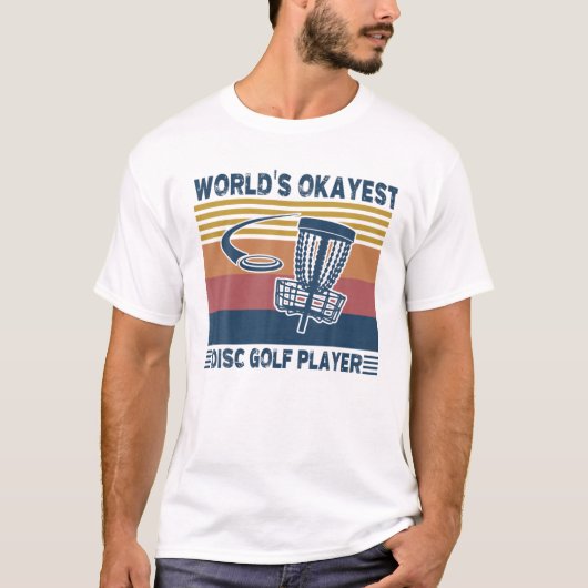 Wereld Okayest Disk Golf Player Funny Frisbee Golf T-shirt (Voorkant)