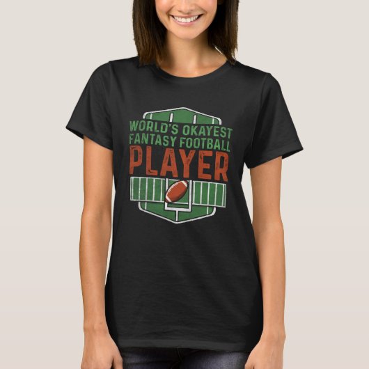 Wereld Okayest Fantasy Football Player Fantasy Foo T-shirt (Voorkant)