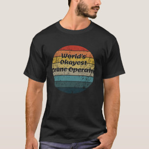 Wereld Okayest Kraan Operator Sunset 60s T-shirt